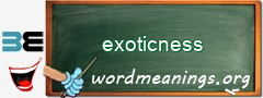 WordMeaning blackboard for exoticness